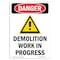Signmission Safety Sign, OSHA Danger, 10" Height, Demolition Work In Progress, Portrait OS-DS-D-710-V-1117 - alternate 1